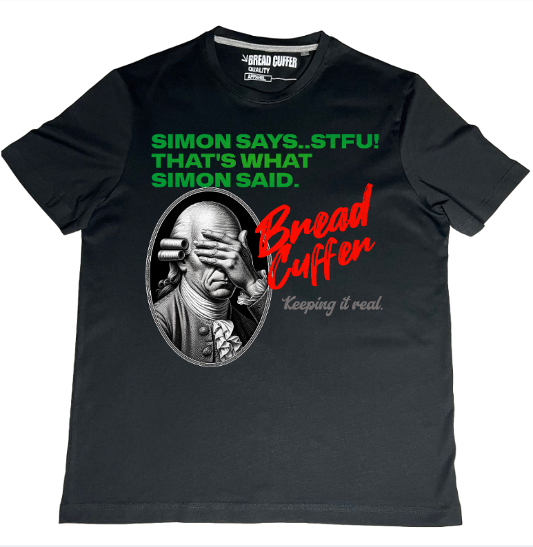Simon Says STFU Tee – Bread Cuffer Original
