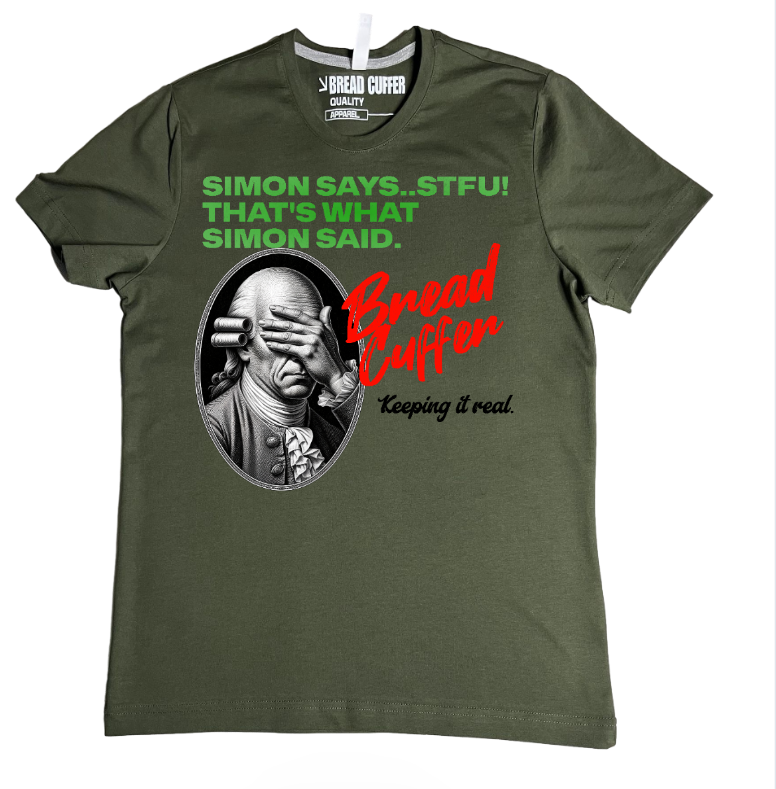 Simon Says STFU Tee – Bread Cuffer Original